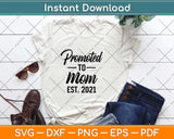 Promoted To Mom Est 2021 Mom To Be Svg Design Cricut Printable Cutting Files