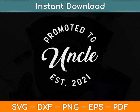 Promoted to Uncle 2021 Funny New Baby Family Svg Design