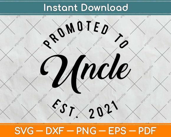 Promoted to Uncle 2021 Svg Design Cricut Printable Cutting Files
