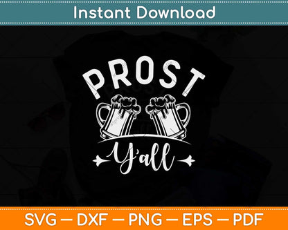 Prost Y'all Oktoberfest Gifts Beer Drinking Oktoberfest Svg Design