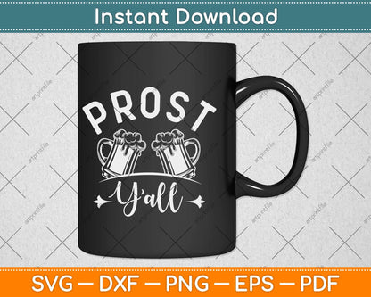 Prost Y'all Oktoberfest Gifts Beer Drinking Oktoberfest Svg Design