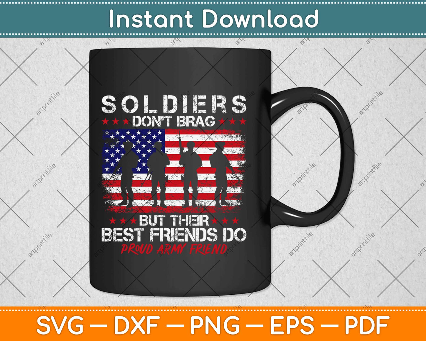 Proud Army Best Friend Soldiers Don't Brag Funny Buddy Svg Design Cricut Cut Files