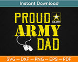 Proud Army Dad Military Svg Design Cricut Printable Cutting Files