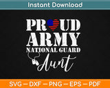Proud Army National Guard Aunt USA Heart Flag Svg Design Cricut Cutting Files