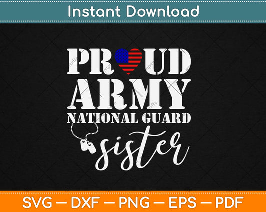 Proud Army National Guard Sister USA Heart Flag Svg Design Cricut Cutting Files
