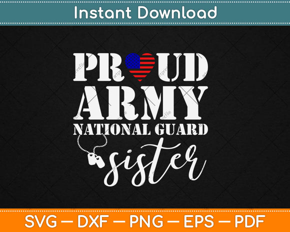 Proud Army National Guard Sister USA Heart Flag Svg Design Cricut Cutting Files