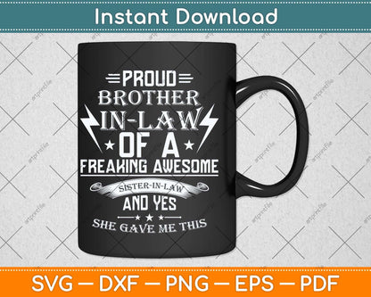 Proud Brother Of A Freaking Sister In Law Svg Png Dxf Digital Cutting File
