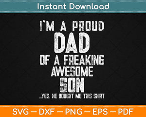 Proud Dad Father's Day Gift From a Son to Dad Svg Design Printable Cutting Files