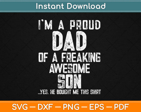 Proud Dad Father's Day Gift From a Son to Dad Svg Design Printable Cutting Files