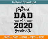 Proud dad Of A 2020 Graduate Svg Design Cricut Printable Cutting Files