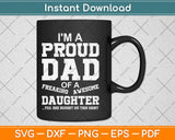 Proud Dad of A Freaking Awesome Daughter Funny Dad Svg Design