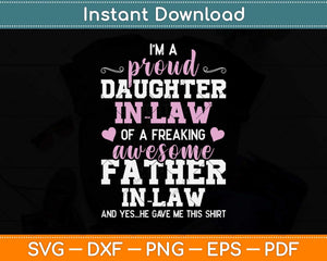 Proud Daughter-in-law Of A Freaking Awesome Father-in-law Svg Png Dxf Cutting File