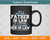 Proud Father-in-law Of A Freaking Awesome Son-in-law Svg Png Dxf Cutting File