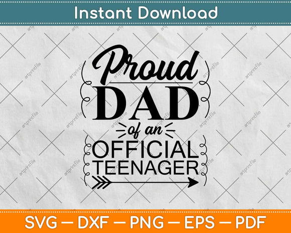 Proud Mom & Dad Of An Official Teenager Svg Design Cricut Printable Cutting Files