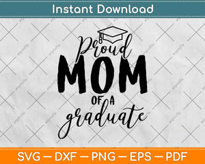 Proud Mom of A Graduate Svg Design Cricut Printable Cutting Files