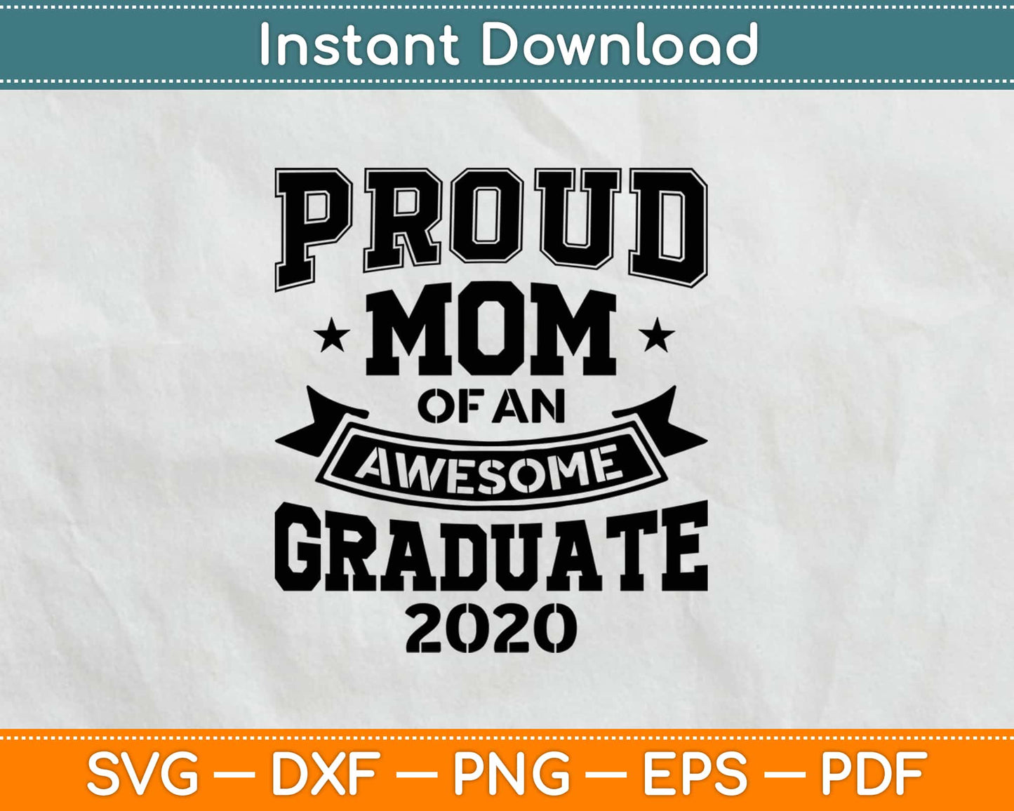 Proud Mom Of An Awesome Graduate 2020 Svg Design Cricut Printable Cutting Files