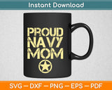 Proud Navy Mom Svg Design Cricut Printable Cutting Files
