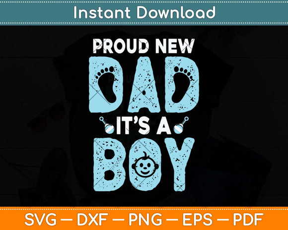 Proud New Dad It Boy Father's Day Funny Svg Png Dxf Digital Cutting File
