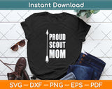 Proud Scout Mom - Parent Mother of Boy Girl Svg Png Dxf Digital Cutting File