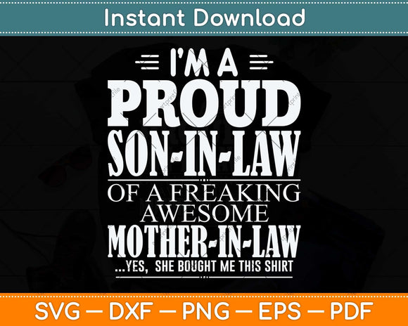 Proud Son In Law Of A Freaking Awesome Mother In Law Svg Png Dxf Cutting File