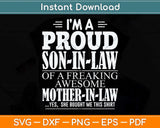 Proud Son In Law Of A Freaking Awesome Mother In Law Svg Png Dxf Cutting File
