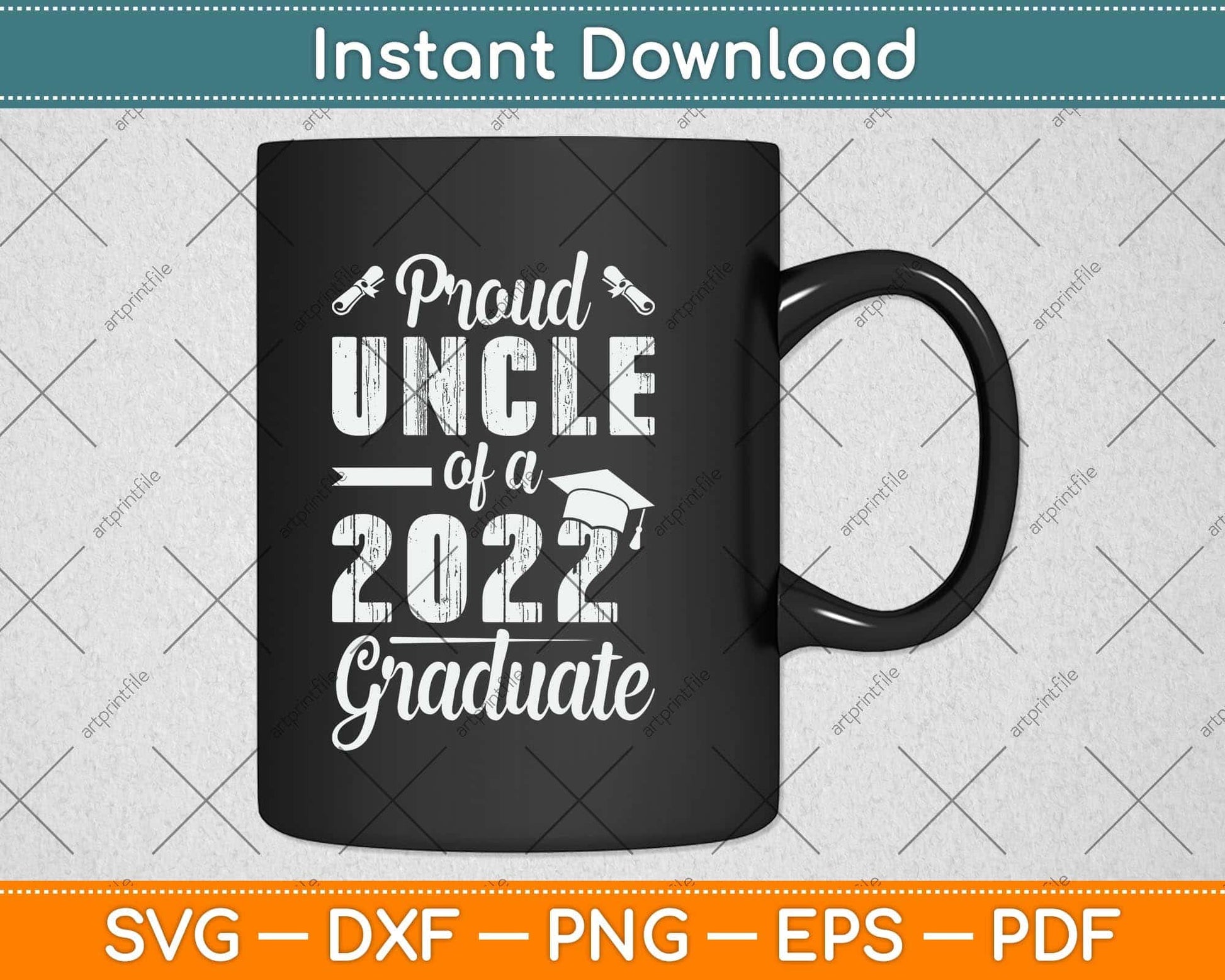 Proud Uncle Of A 2022 Graduate Class Of 2022 Graduation Svg Png Dxf Cutting File