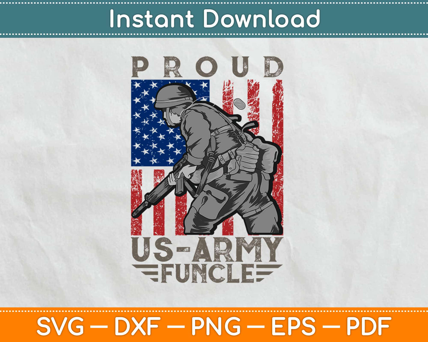 Proud US Army Funcle 4th of July Svg Design Cricut Printable Cutting Files