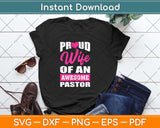 Proud Wife Of An Awesome Pastor Funny Pastors Wife Svg Png Dxf Cutting File