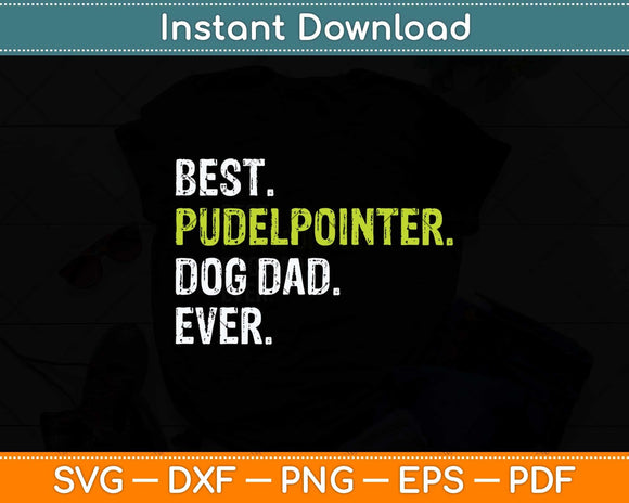 Pudelpointer Dog Dad Fathers Day Dog Lovers Svg Png Dxf Digital Cutting File