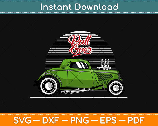 Pull Over! Retro Police Funny Car Svg Design Cricut Printable Cutting Files