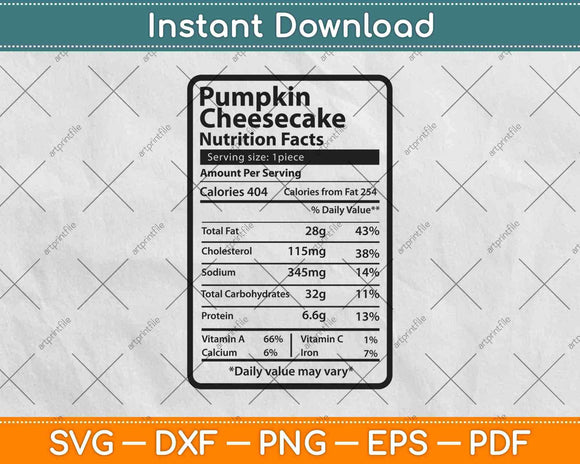 Pumpkin Cheesecake Nutrition Facts Svg Png Dxf Digital Cutting File