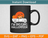 Pumpkin Face Tractor I'm Digging Halloween Svg Design Printable Cutting Files