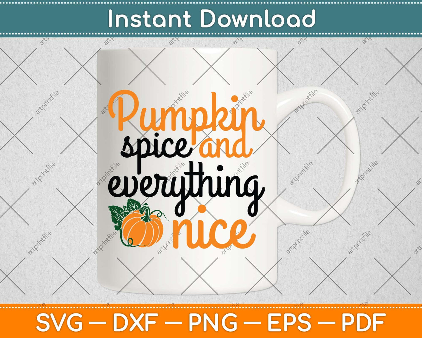 Pumpkin Spice And Everything Nice Halloween Svg Png Dxf Digital Cutting File