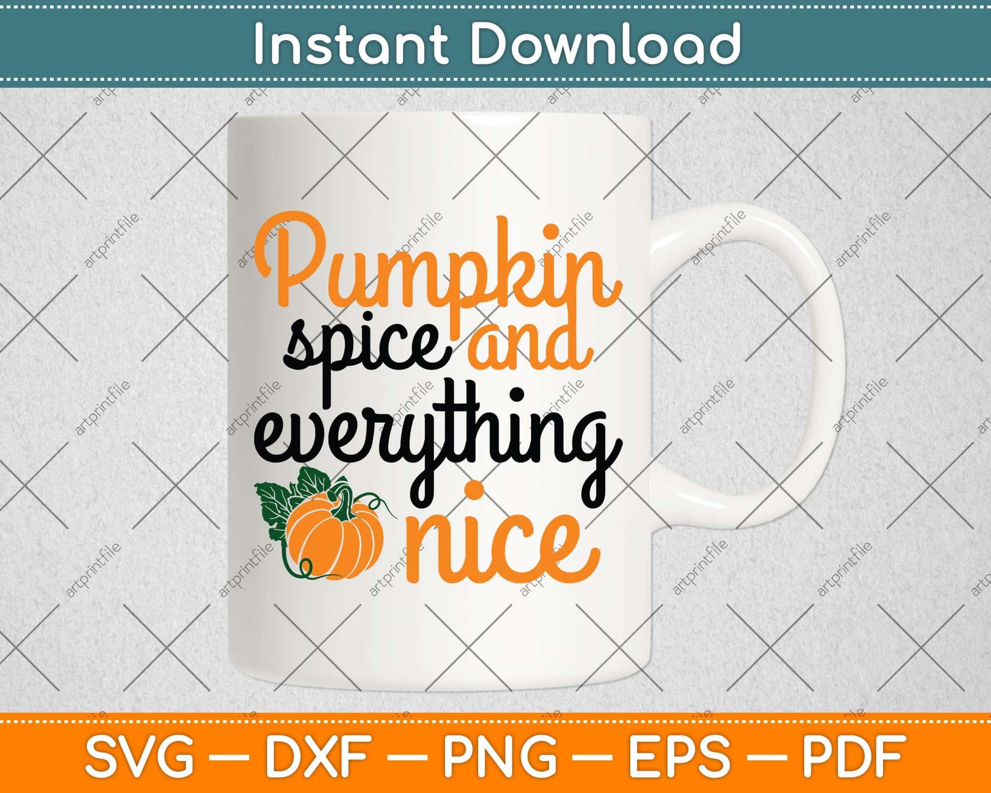 Pumpkin Spice And Everything Nice Halloween Svg Png Dxf Digital Cutting File
