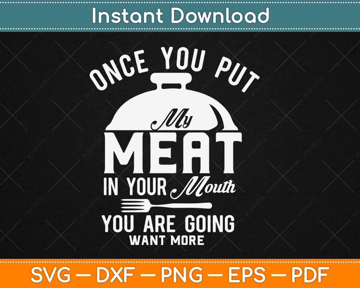 Put My Meat In Your Mouth Funny Grilling BBQ Svg Design Cricut Cutting Files