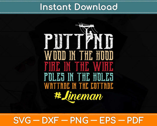 Putting Wood In The Hood Fire In The Wire Poles In The Holes Svg Png Dxf File