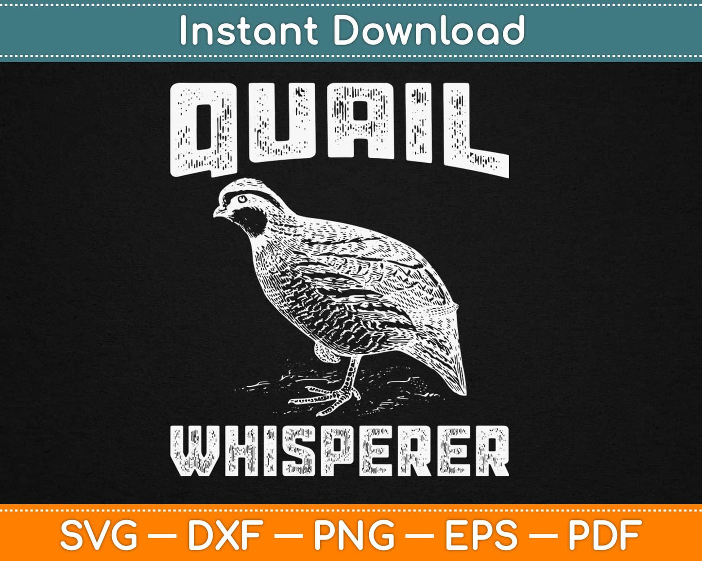 Quail Whisperer Svg Design Cricut Printable Cutting Files