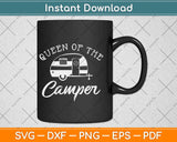 Queen of the Camper RV Camper Road Trip Svg Png Dxf Digital Cutting File