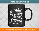 Queen Of The Kitchen Svg Design Cricut Printable Cutting Files