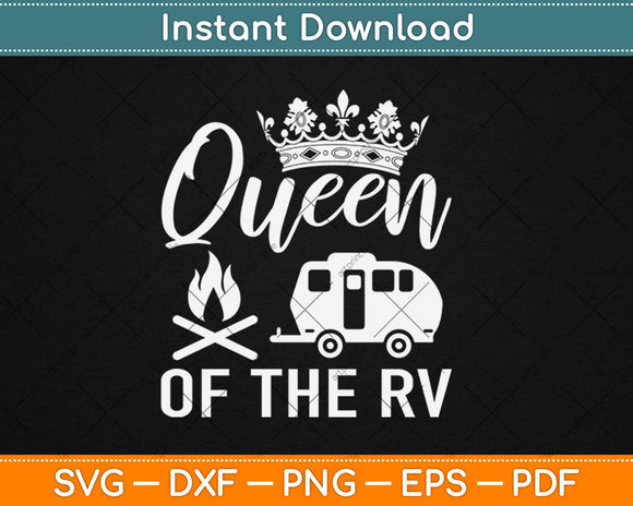 Queen Of The Rv Funny Camping Camper Vacation Svg Design Cricut Cutting Files