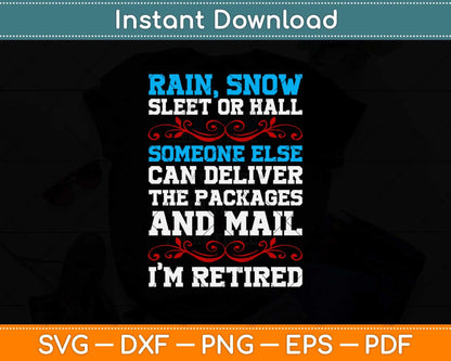 Rain Snow Someone Else Can Deliver The Packages Svg Design