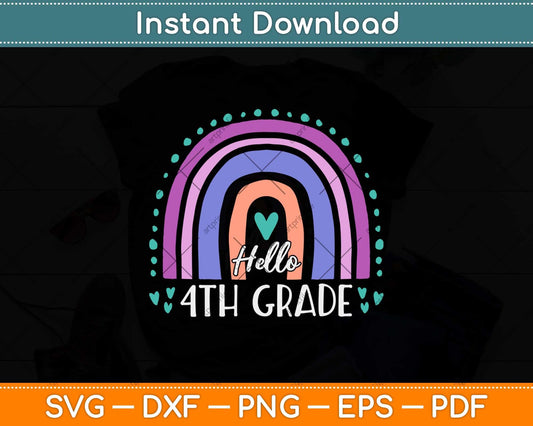 Rainbow Hello Fourth 4th Grade Teacher First Day Of School Svg Png Dxf File