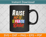 Raise Hell Praise Dale Vintage Svg Png Dxf Digital Cutting File