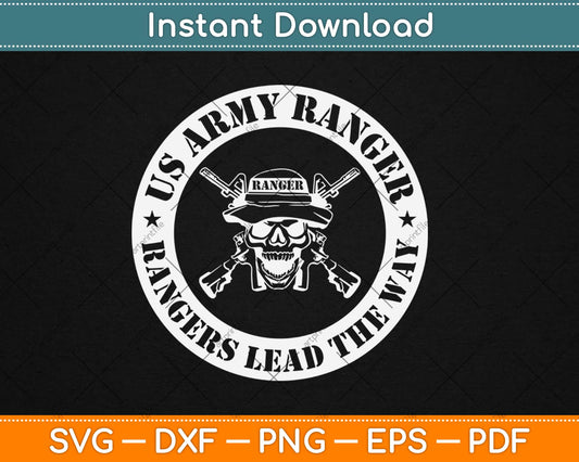 Rangers Lead The Way US Army Ranger Svg Design Cricut Printable Cutting Files