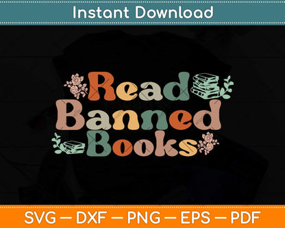 Read Banned Book Retro Bookaholic Book Lover Read Book Svg Png Dxf Cutting File