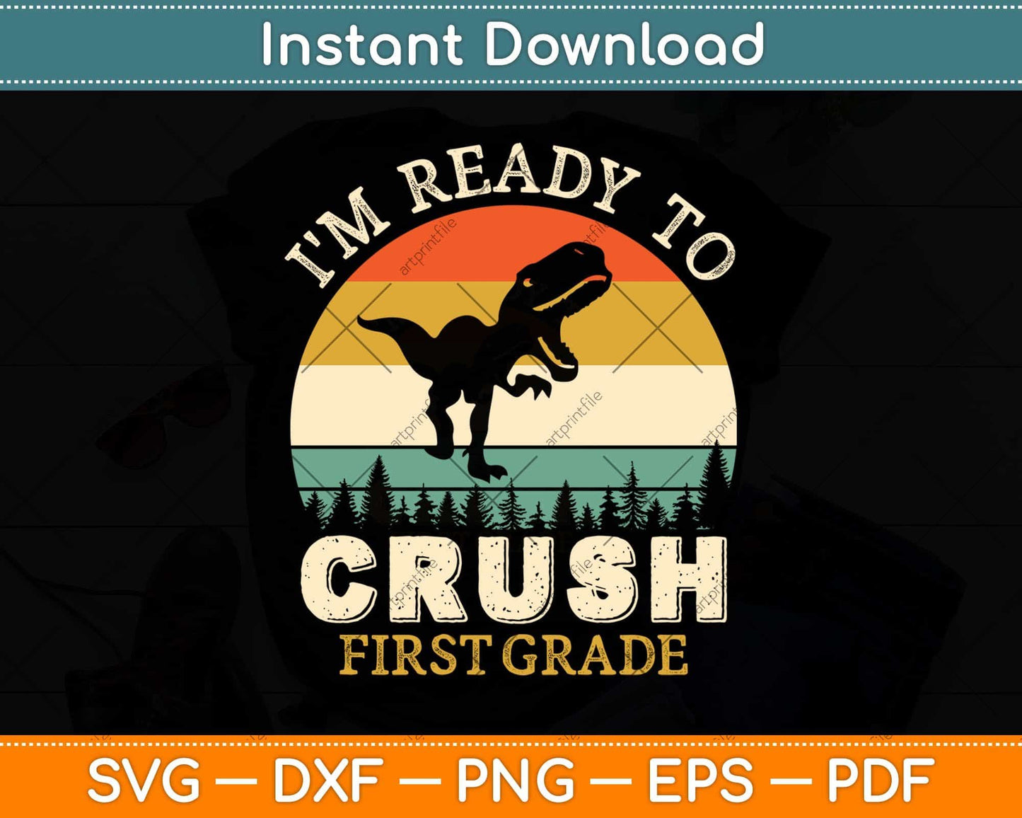 Ready To Crush First Grade 1st Day Of School Dinosaur Boys Svg Png Dxf Cutting File