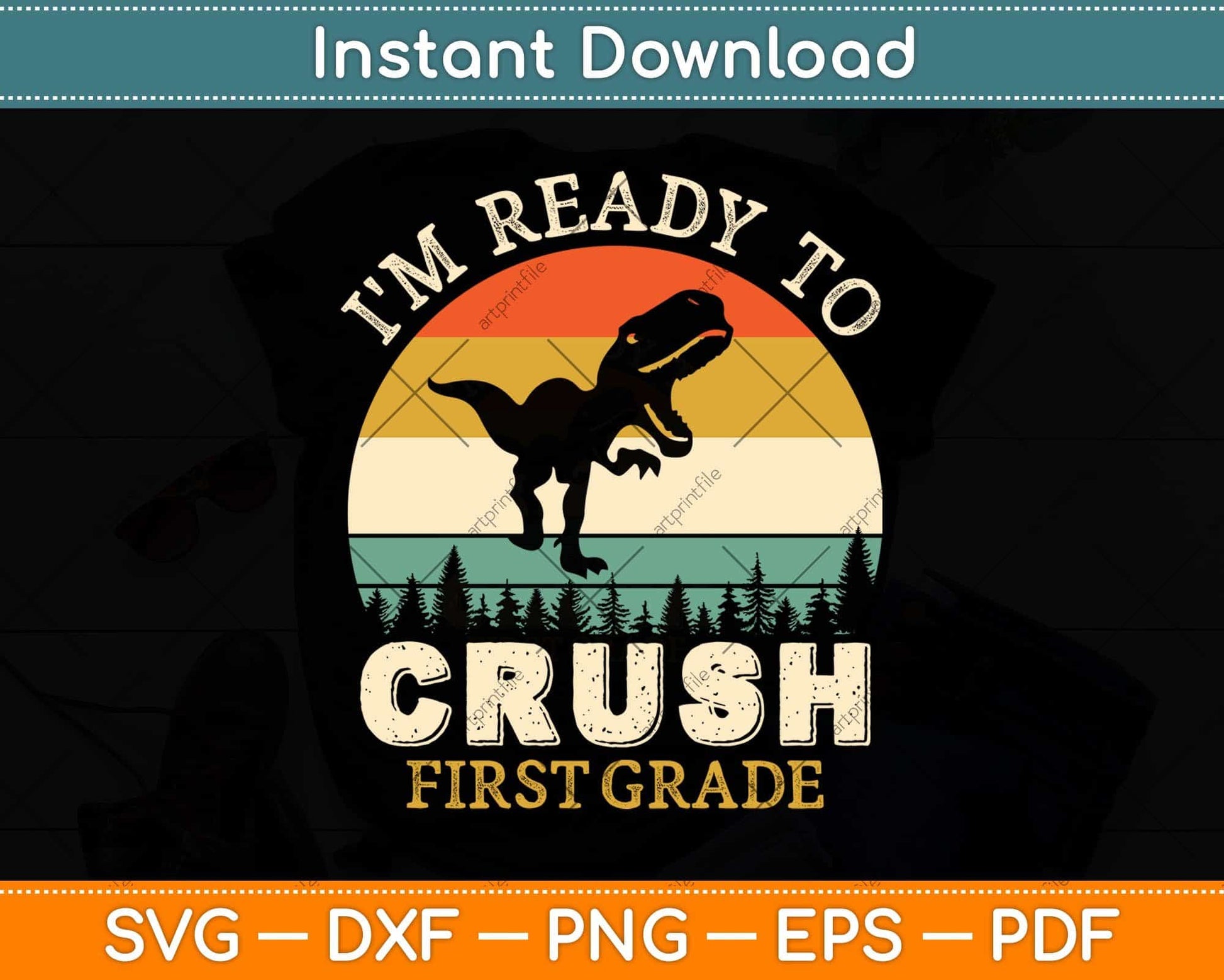 Ready To Crush First Grade 1st Day Of School Dinosaur Boys Svg Png Dxf Cutting File