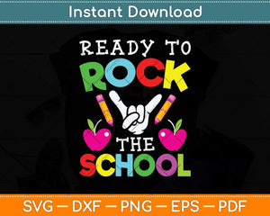 Ready to Rock Back to School Svg Png Dxf Digital Cutting File