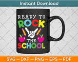 Ready to Rock Back to School Svg Png Dxf Digital Cutting File