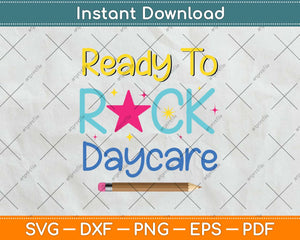 Ready To Rock Daycare Back To School First Day Of School Svg Png Dxf Cutting File